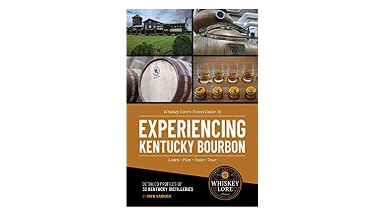 Whiskey Lore's Travel Guide to Experiencing Kentucky Bourbon book cover