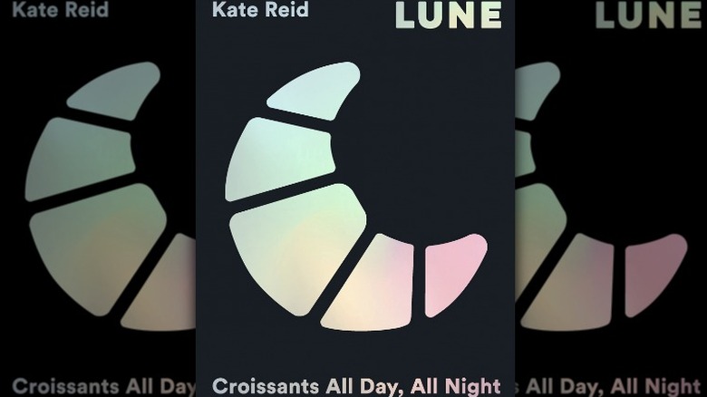 Lune: Eating Croissants All Day, Every Day