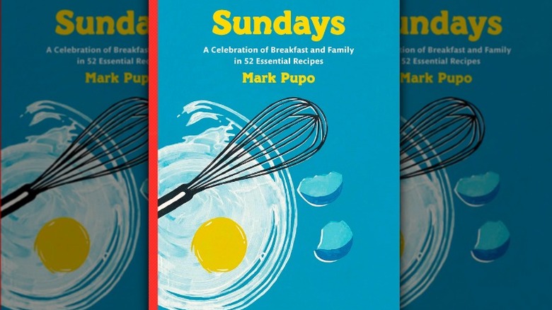 Sundays: A Celebration of Breakfast and Family in 52 Essential Recipes: A Cookbook