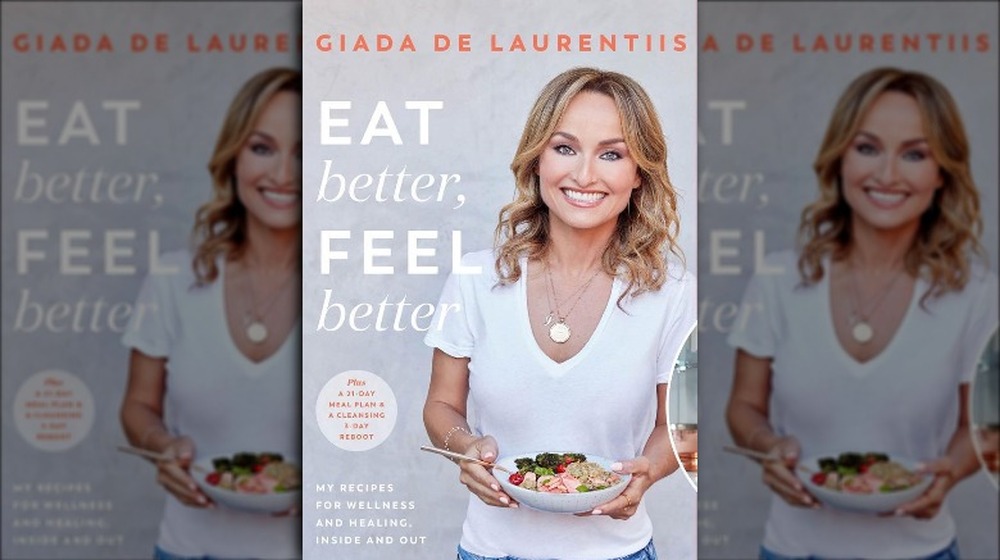 Giada De Laurentiis cookbook Eat Better, Feel Better