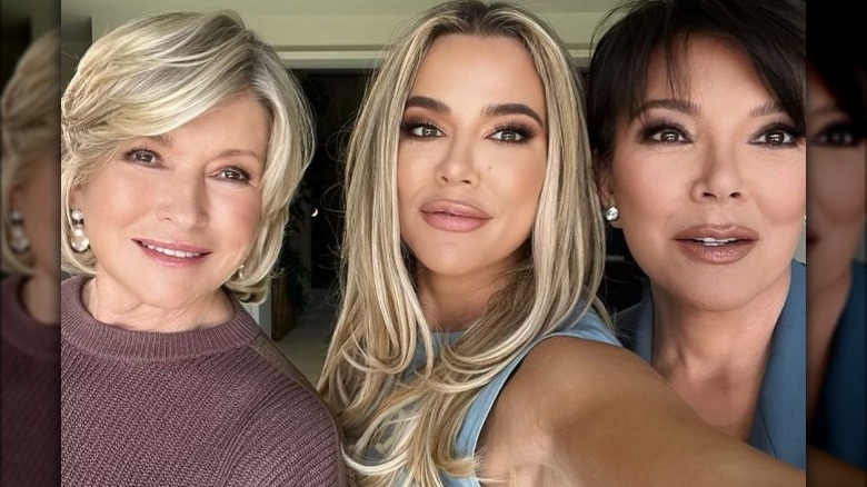 Martha Stewart, Khloe Kardashian and Kris Jenner