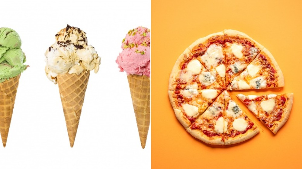 Ice cream and pizza