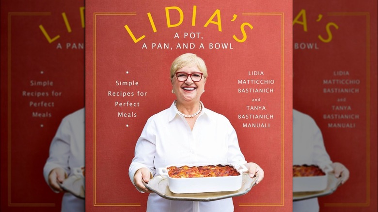 Lidia's a Pot, a Pan, and a Bowl: Simple Recipes for Perfect Meals