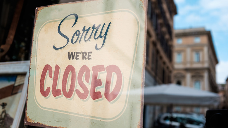 "Sorry We're Closed" sign